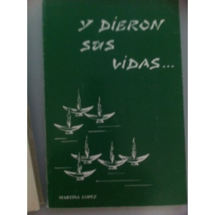 Y dieron sus vidas